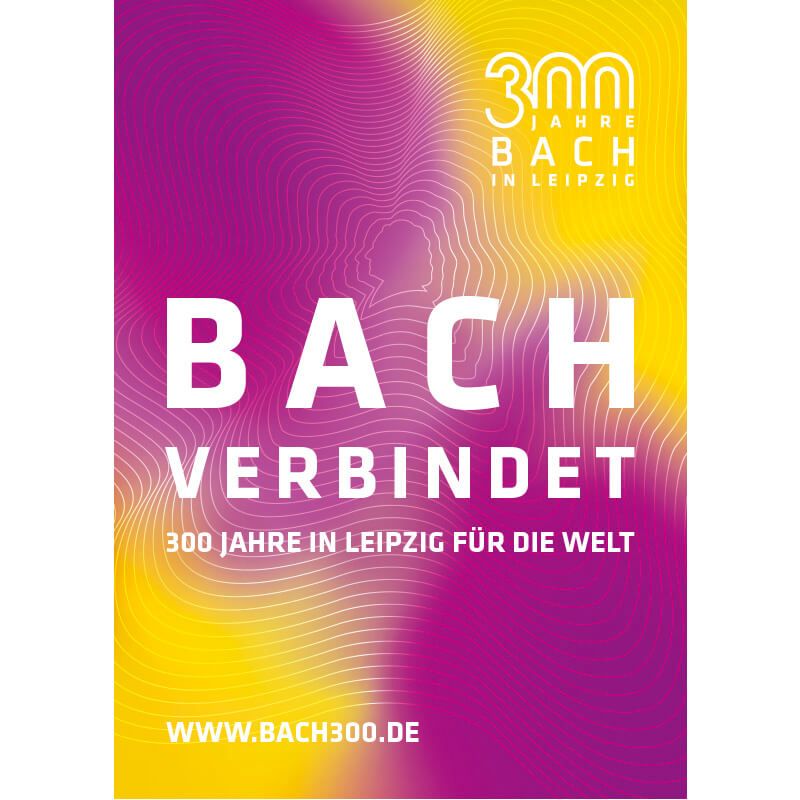 Das Fest beginnt: Wir verkünden die frohe Botschaft zum Start des großen Jubiläums 300 Jahre Bach in Leipzig. Denn Bach begeistert. Bewegt. Fasziniert. Inspiriert. Und verbindet.